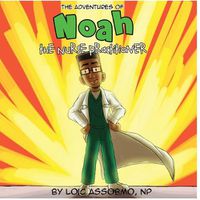Cover image for The Adventures of Noah The Nurse Practitioner: Yucky monster eyes?