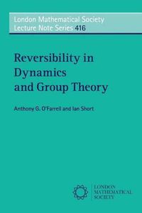 Cover image for Reversibility in Dynamics and Group Theory