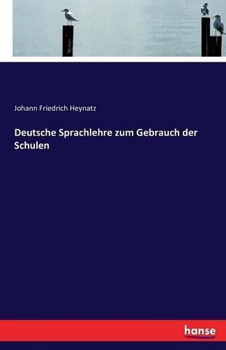 Cover image for Deutsche Sprachlehre zum Gebrauch der Schulen