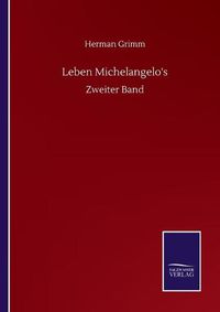 Cover image for Leben Michelangelo's: Zweiter Band