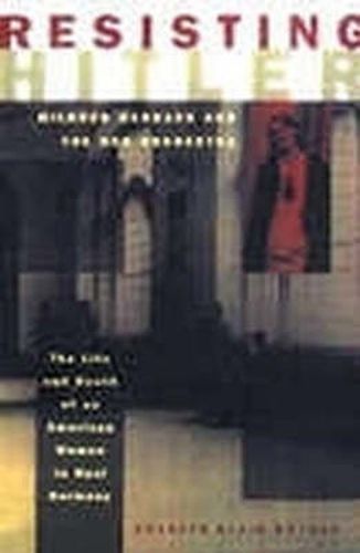 Cover image for Resisting Hitler: Mildred Harnack and the Red Orchestra