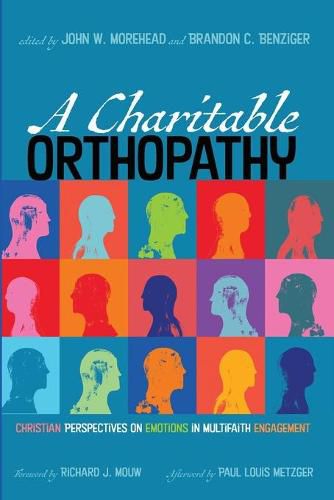 A Charitable Orthopathy: Christian Perspectives on Emotions in Multifaith Engagement