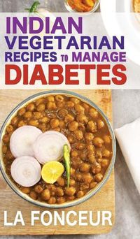 Cover image for Indian Vegetarian Recipes to Manage Diabetes