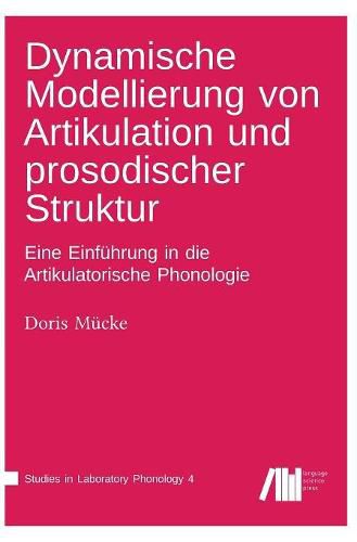 Cover image for Dynamische Modellierung von Artikulation und prosodischer Struktur