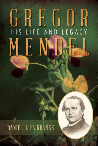 Cover image for Gregor Mendel: His Life and Legacy