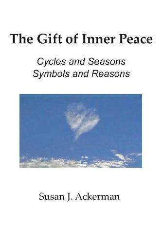 Cover image for The Gift of Inner Peace: Cycles and Seasons, Symbols and Reasons