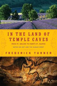 Cover image for In the Land of Temple Caves: Notes on Art and the Human Spirit
