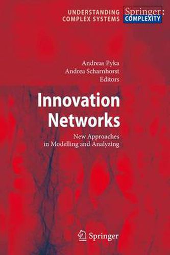 Cover image for Innovation Networks: New Approaches in Modelling and Analyzing