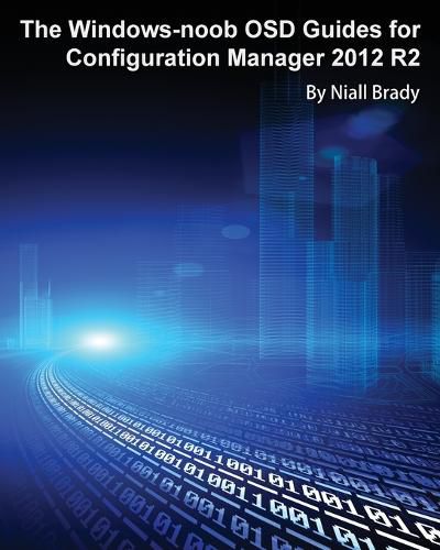 Cover image for The Windows-noob OSD Guides for Configuration Manager 2012 R2