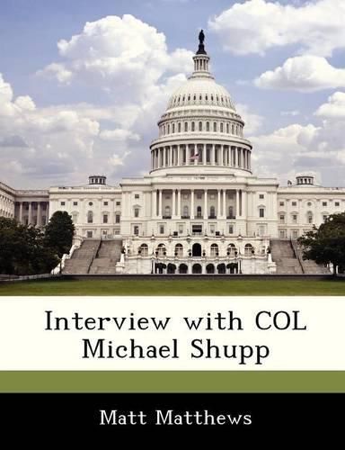 Cover image for Interview with Col Michael Shupp