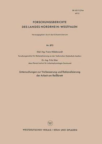 Untersuchungen Zur Verbesserung Und Rationalisierung Der Arbeit Am Reissbrett