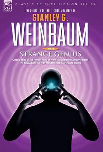 Cover image for STRANGE GENIUS - Classic Tales of the Human Mind at Work Including the Complete Novel The New Adam, the 'van Manderpootz' Stories and Others