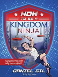 Cover image for How to Be a Kingdom Ninja