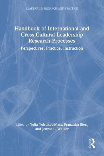 Handbook of International and Cross-Cultural Leadership Research Processes: Perspectives, Practice, Instruction