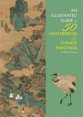 Cover image for An Illustrated Guide to 50 Masterpieces of Chinese Paintings