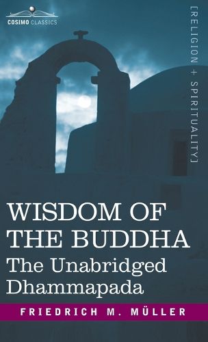 Cover image for Wisdom of the Buddha: The Unabridged Dhammapada