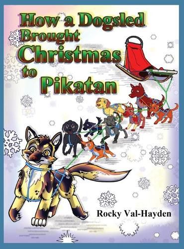 Cover image for How a Dogsled brought Christmas to Pikatan