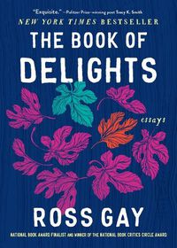 Cover image for The Book of Delights: Essays