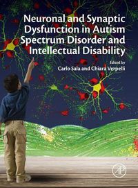 Cover image for Neuronal and Synaptic Dysfunction in Autism Spectrum Disorder and Intellectual Disability