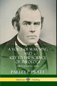 Cover image for A Voice of Warning and Key to the Science of Theology (First Edition - 1855)