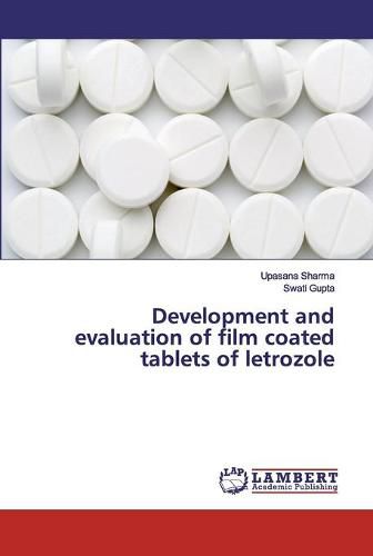 Cover image for Development and evaluation of film coated tablets of letrozole