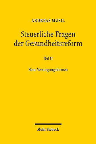 Cover image for Steuerliche Fragen der Gesundheitsreform: Teil II - Neue Versorgungsformen