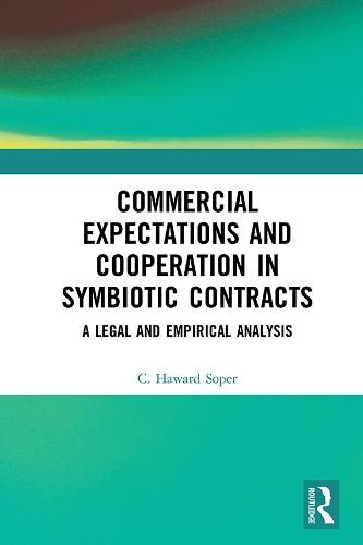 Cover image for Commercial Expectations and Cooperation in Symbiotic Contracts: A Legal and Empirical Analysis