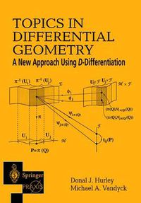 Cover image for Topics in Differential Geometry: A New Approach Using D-Differentiation