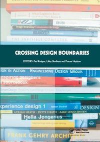 Cover image for Crossing Design Boundaries: Proceedings of the 3rd Engineering & Product Design Education International Conference, 15-16 September 2005, Edinburgh, UK