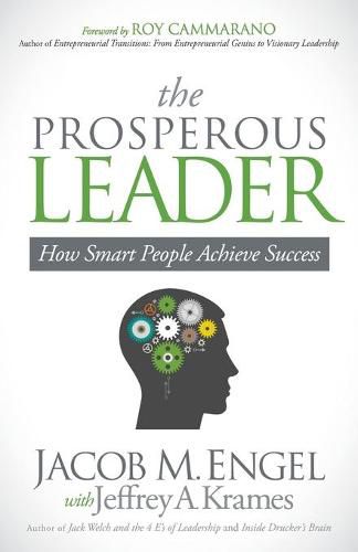 Cover image for The Prosperous Leader: How Smart People Achieve Success