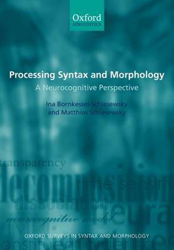 Cover image for Processing Syntax and Morphology: A Neurocognitive Perspective