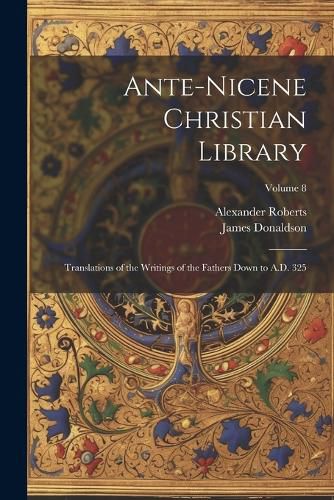 Ante-Nicene Christian Library