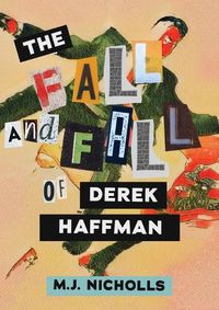 Cover image for The Fall and Fall of Derek Haffman