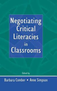 Cover image for Negotiating Critical Literacies in Classrooms