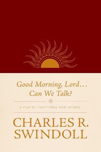 Good Morning, Lord . . . Can We Talk?