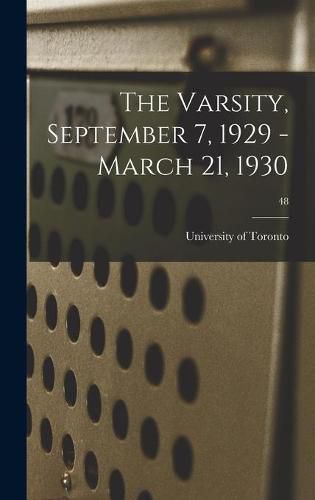 Cover image for The Varsity, September 7, 1929 - March 21, 1930; 48