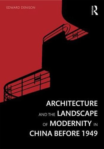 Cover image for Architecture and the Landscape of Modernity in China before 1949
