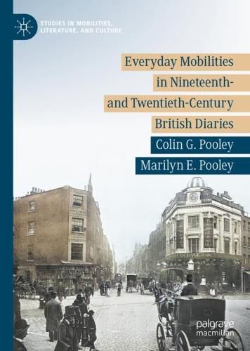 Cover image for Everyday Mobilities in Nineteenth- and Twentieth-Century British Diaries