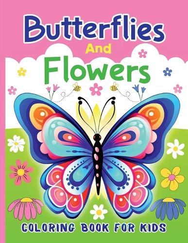 Cover image for Butterflies And Flowers Coloring Book For Kids