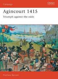 Cover image for Agincourt 1415: Triumph against the odds
