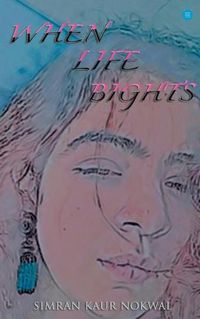 Cover image for When Life Bights