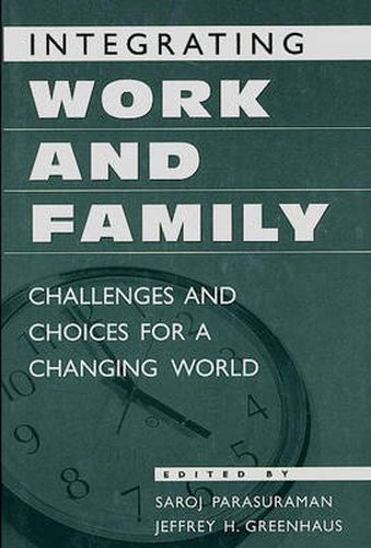 Cover image for Integrating Work and Family: Challenges and Choices for a Changing World