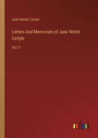 Cover image for Letters And Memorials of Jane Welsh Carlyle