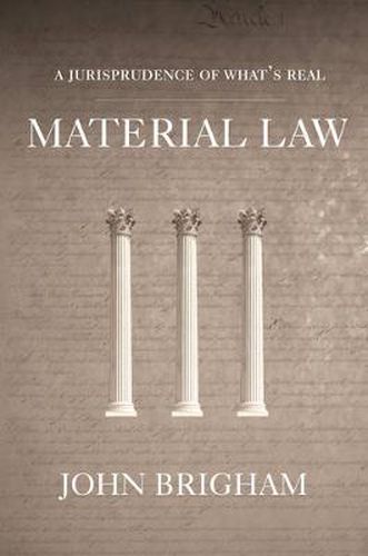 Cover image for Material Law: A Jurisprudence of What's Real