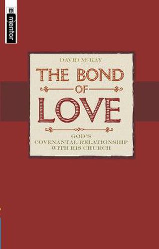 The Bond of Love: God's Covenantal Relationship with the church