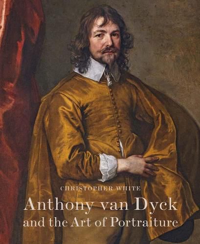 Cover image for Anthony Van Dyck and the Art of Portraiture