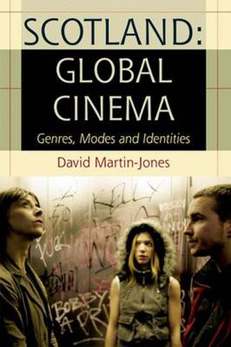 Scotland: Global Cinema: Genres, Modes and Identities