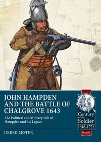 Cover image for John Hampden and the Battle of Chalgrove: The Political and Military Life of Hampden and His Legacy