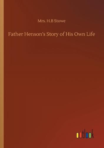 Cover image for Father Henson's Story of His Own Life