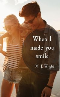 Cover image for When I made you smile